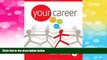 Must Have  Your Career: How to Make it Happen (with CD-ROM) (Available Titles CourseMate)  READ