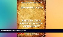 there is  Kritik der praktischen Vernunft (German Edition)
