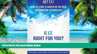 Big Deals  Get I.T.! How to Start a Career in the New Information Technology: Is I.T. Right for