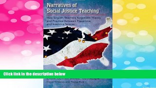 READ FREE FULL  Narratives of Social Justice Teaching: How English Teachers Negotiate Theory and