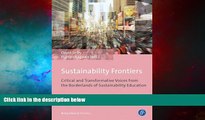 READ FREE FULL  Sustainability Frontiers: Critical and Transformative Voices from the Borderlands