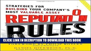 [Read] Reputation Rules: Strategies for Building Your Company s Most valuable Asset Popular Online