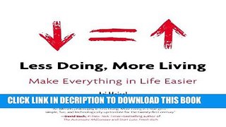 [PDF] Less Doing, More Living: Make Everything in Life Easier Ebook Online
