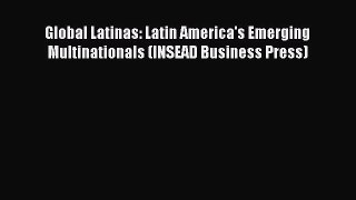 [PDF] Global Latinas: Latin America's Emerging Multinationals (INSEAD Business Press) Popular