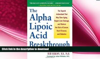 FAVORITE BOOK  Alpha Lipoic Acid Breakthrough: The Superb Antioxidant That May Slow Aging, Repair