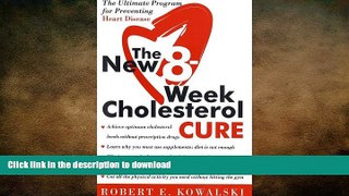 FAVORITE BOOK  The New 8-Week Cholesterol Cure: The Ultimate Program for Preventing Heart