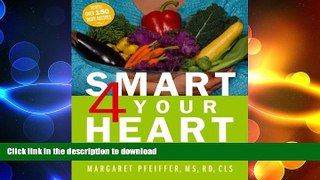 GET PDF  Smart 4 Your Heart four simple ways to easily manage your cholesterol  PDF ONLINE