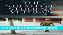 New Book The Strategic Student Veteran: Successfully Transitioning from the Military to College