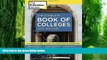 Big Deals  The Complete Book of Colleges, 2017 Edition (College Admissions Guides)  Free Full Read