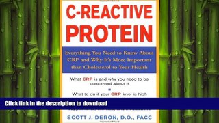 READ BOOK  C-Reactive Protein : Everthing You Need to Know About It and Why It s More Important