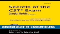 New Book Secrets of the CST Exam Study Guide: CST Test Review for the Certified Surgical