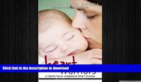 GET PDF  Heart Warriors: A Family Faces Congenital Heart Disease  GET PDF