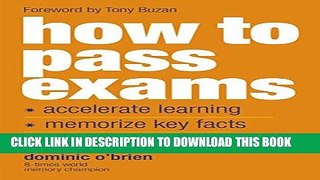 Collection Book How To Pass Exams: Accelerate Your Learning, Memorise Key Facts, Revise Effectively