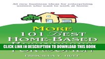 [Read] More 101 Best Home-Based Businesses for Women Ebook Free
