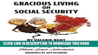 [Read] Gracious Living on Social Security: How an Older Woman and a Younger Man Made Style