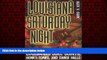 For you Louisiana Saturday Night: Looking for a Good Time in South Louisiana s Juke Joints,