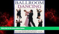 Choose Book Ballroom Dancing Step-By-Step: Learn To Waltz, Quickstep, Foxtrot, Tango And Jive In