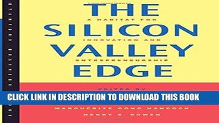[Read] The Silicon Valley Edge: A Habitat for Innovation and Entrepreneurship Ebook Free