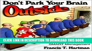 [Read] Don t Park Your Brain Outside: A Practical Guide to Improving Shareholder Value with