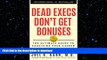 GET PDF  Dead Execs Don t Get Bonuses: The Ultimate Guide To Survive Your Career With A Healthy