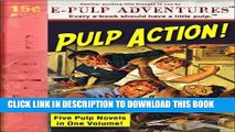 [PDF] Pulp Action! A Pulp Collection (Five Pulp Novels in One Volume!) Popular Online