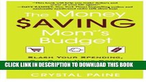 [Read] The Money Saving Mom s Budget: Slash Your Spending, Pay Down Your Debt, Streamline Your