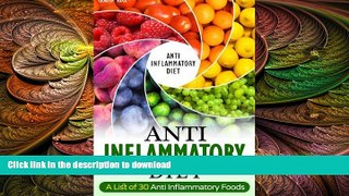 GET PDF  Anti-Inflammatory Diet: A List of 30 Anti Inflammatory Foods FULL ONLINE