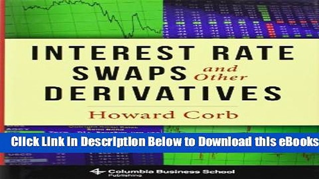 [Download] Interest Rate Swaps and Other Derivatives (Columbia Business School Publishing) Online
