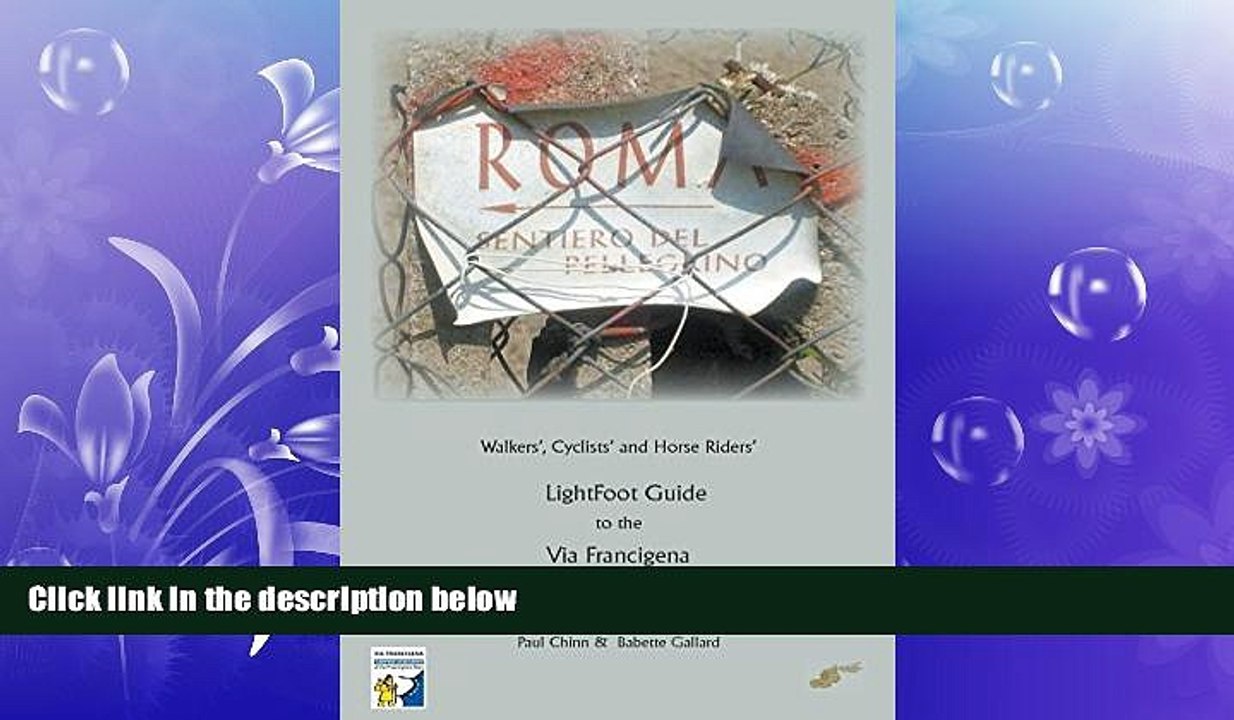 READ book  Lightfoot Guide to the Via Francigena - Vercelli to St Peter s Square, Rome  BOOK