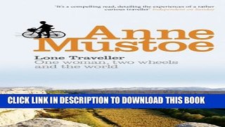 [Read] Lone Traveller: One Woman, Two Wheels and the World Ebook Free