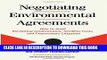 [PDF] Negotiating Environmental Agreements: How To Avoid Escalating Confrontation Needless Costs