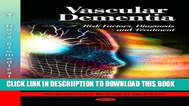 [PDF] Vascular Dementia: Risk Factors, Diagnosis, and Treatment (Neuroscience Research Progress)