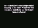 [PDF] Globalization Economic Development and Inequality: An Alternative Perspective (New Horizons
