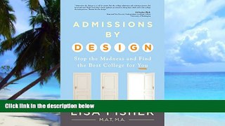 Big Deals  Admissions by Design: Stop the Madness and Find the Best College for You  Free Full