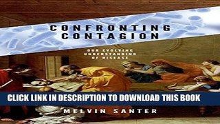 [PDF] Confronting Contagion: Our Evolving Understanding of Disease Full Online