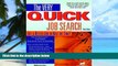 Big Deals  Very Quick Job Search: Get a Better Job in Half the Time  Best Seller Books Most Wanted