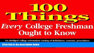 Must Have PDF  100 Things Every College Freshman Ought to Know  Best Seller Books Best Seller