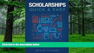 Big Deals  Scholarships: Quick and Easy  Best Seller Books Most Wanted
