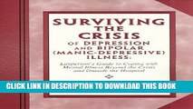 [PDF] Surviving the Crisis of Depression and Bipolar (Manic-Depression) Illness: Layperson s Guide