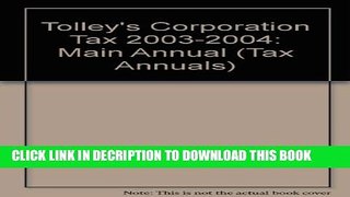 [Read] Tolley s Corporation Tax 2003-2004: Main Annual Free Books