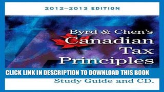 [Read] Byrd  Chen s Canadian Tax Principles, 2012 - 2013 Edition, Volume I  II with Companion