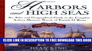 New Book Harbors and High Seas: An Atlas and Geographical Guide to the Complete Aubrey-Maturin