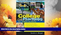 Must Have  College Planning for Gifted Students: Choosing And Getting into the Right College