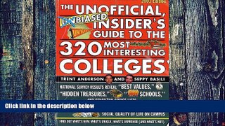 Big Deals  The Unofficial, Unbiased Insider s Guide to the 320 Most Interesting Colleges