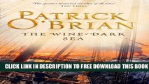 Collection Book The Wine-Dark Sea: Aubrey/Maturin series, book 16 (Aubrey   Maturin series)