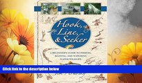 Must Have  Hook, Line, And Seeker: A Beginner s Guide To Fishing, Boating, and Watching Water