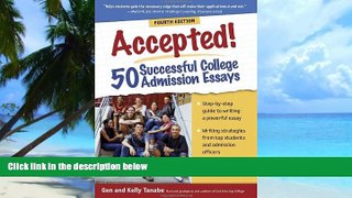 Big Deals  Accepted! 50 Successful College Admission Essays  Free Full Read Most Wanted