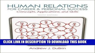 [PDF] Human Relations for Career and Personal Success: Concepts, Applications, and Skills (10th