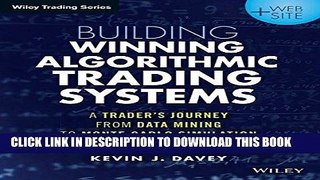 [PDF] Building Winning Algorithmic Trading Systems, + Website: A Trader s Journey From Data Mining