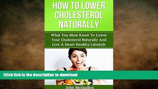 READ  Cholesterol: Cholesterol Lowering Guide To How To Lower Cholesterol Naturally And Reduce
